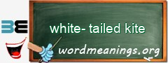 WordMeaning blackboard for white-tailed kite